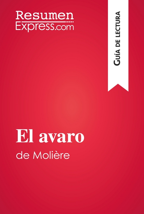 El avaro de Molière (Guía de lectura) -  ResumenExpress