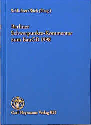 Berliner Schwerpunkte-Kommentar zum Baugesetzbuch 1998 - Otto Schlichter, Rudolf Stich, Jörg Berkemann, H Joachim Driehaus, Heribert Fislake, H Peter Lemmel, K Wilhelm Porger, Thomas Roeser