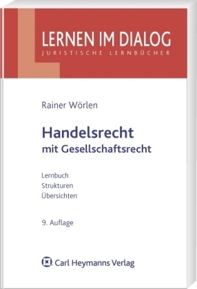 Handelsrecht mit Gesellschaftsrecht - Rainer Wörlen