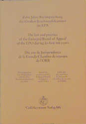 10 Jahre Rechtsprechung der Grossen Beschwerdekammer im Europäischen Patentamt