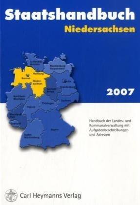 Die Bundesrepublik Deutschland Staatshandbuch: Niedersachsen Ausgabe 2007 - 