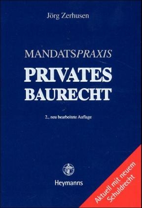 Mandatspraxis Privates Baurecht - Jörg Zerhusen