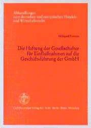 Die Haftung der Gesellschafter für Einflussnahmen auf die Geschäftsführung der GmbH - Hildegard Ziemons