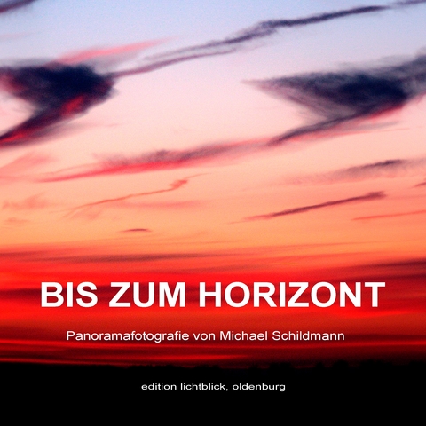 Bis zum Horizont - Michael Schildmann