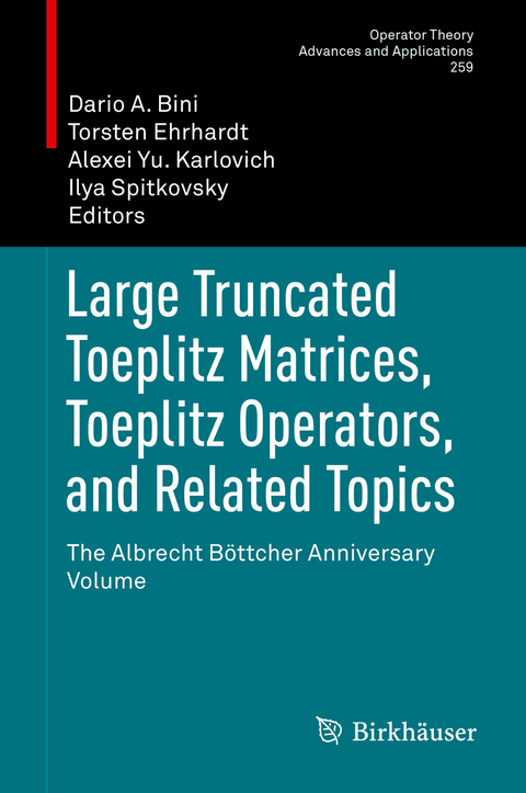 Large Truncated Toeplitz Matrices, Toeplitz Operators, and Related Topics - 