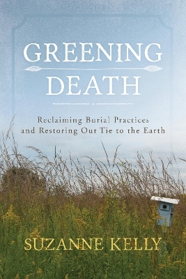 Greening Death - Suzanne Kelly