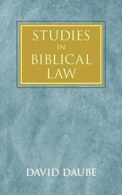 Studies in Biblical Law - David Daube