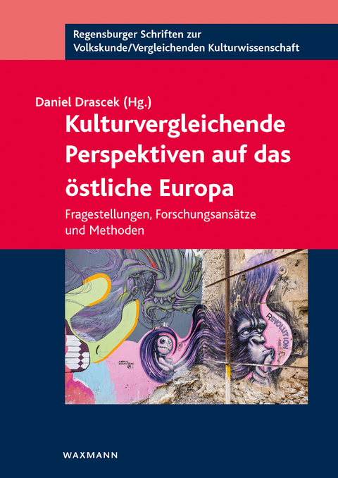 Kulturvergleichende Perspektiven auf das östliche Europa - 