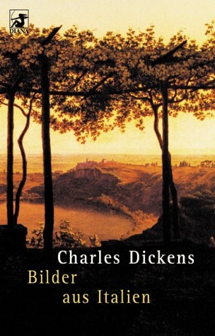 Bilder aus Italien - Charles Dickens