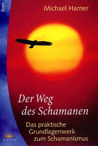 Der Weg des Schamanen - Michael Harner