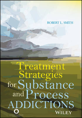 Treatment Strategies for Substance and Process Addictions