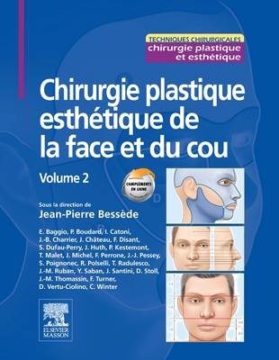 Chirurgie Plastique Esth�tique de la Face Et Du Cou - Volume 2 -  Bessede, Eric Baggio, Philippe Boudard, Isabelle Catoni, Jean-Baptiste Charrier