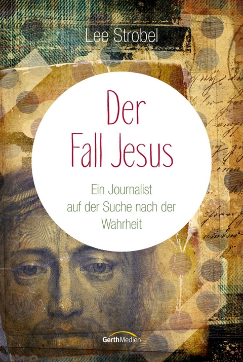 Der Fall Jesus - Lee Strobel