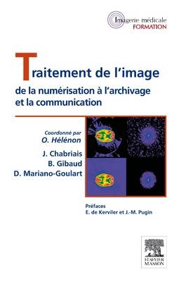 Traitement de L'Image - Olivier Helenon, Joel Chabriais, Bernard Gibaud, Denis Mariano-Goulart