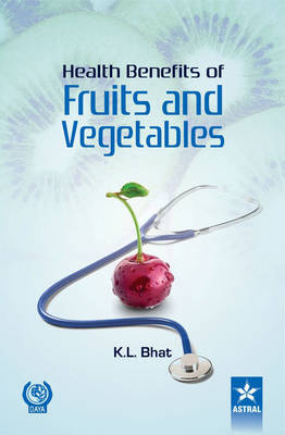 Health Benifits of Fruits and Vegetables - K L Bhat