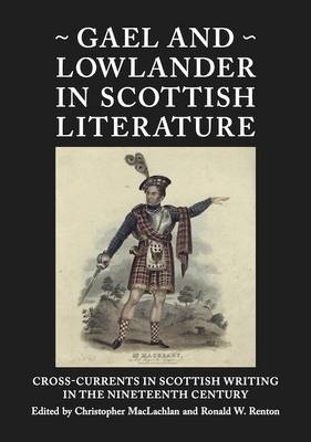 Gael and Lowlander in Scottish Literature - 
