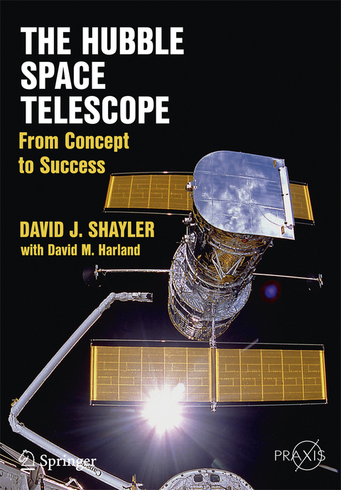 The Hubble Space Telescope - David J. Shayler, David M. Harland