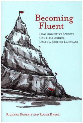 Becoming Fluent - Richard Roberts, Roger Kreuz