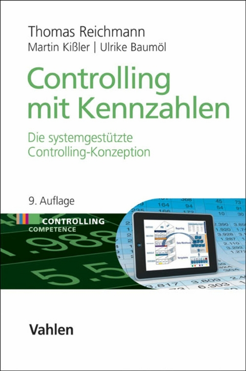 Controlling mit Kennzahlen - Thomas Reichmann, Martin Kißler, Ulrike Baumöl