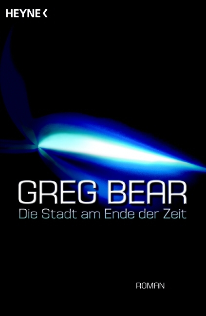 Die Stadt am Ende der Zeit - Greg Bear