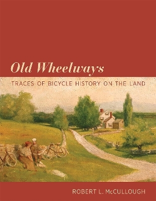 Old Wheelways - Robert L. McCullough