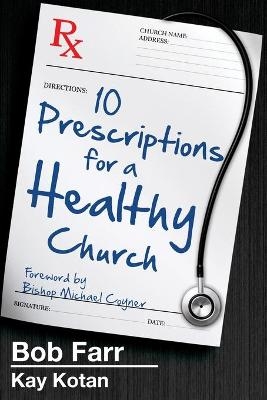 10 Prescriptions for a Healthy Church - Bob Farr