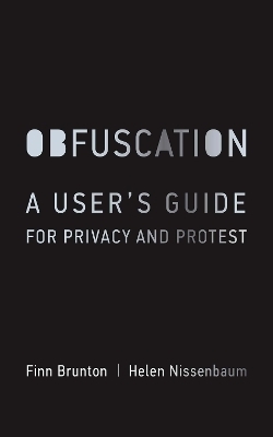 Obfuscation - Finn Brunton, Helen Nissenbaum