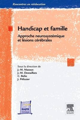 Handicap Et Famille - Jean Michel Mazaux, Jean-Marc Destaillats, Christian Belio, Jacques Pelissier