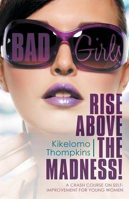 Bad Girls - Kikelomo Thompkins