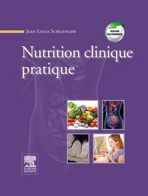Nutrition Clinique Pratique - Jean-Louis Schlienger