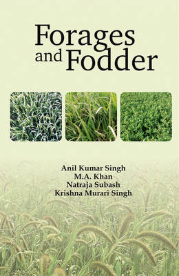 Forages and Fodder - Anil Kumar Singh