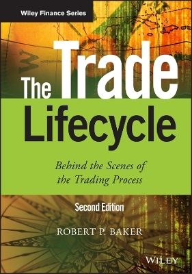 The Trade Lifecycle - Robert P. Baker