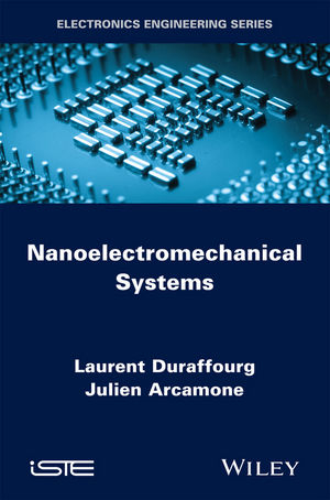 Nanoelectromechanical Systems - Laurent Duraffourg, Julien Arcamone