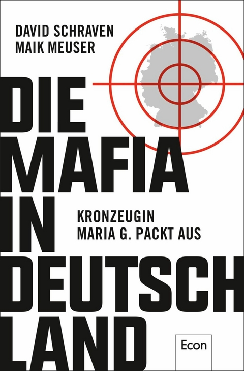 Die Mafia in Deutschland -  David Schraven,  Maik Meuser,  Wigbert Löer