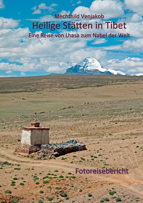 Heilige Stätten in Tibet - Mechthild Venjakob