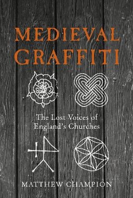 Medieval Graffiti - Matthew Champion