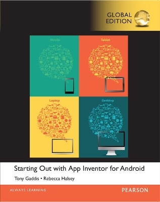 Starting Out With App Inventor for Android, Global Edition - Tony Gaddis, Rebecca Halsey