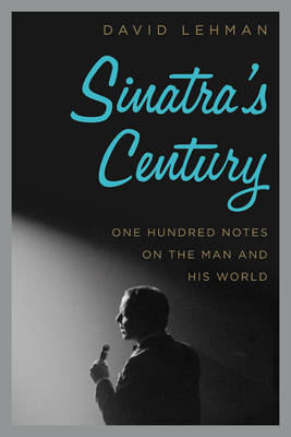 Sinatra's Century - David Lehman