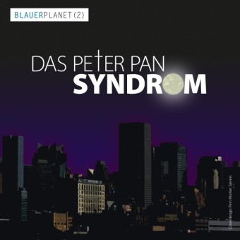 Blauer Planet: Das Peter Pan Syndrom, 1 Audio-CD - 