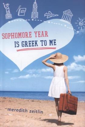 Sophomore Year Is Greek to Me - Meredith Zeitlin