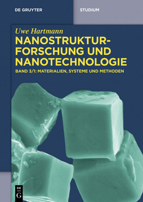 Uwe Hartmann: Nanostrukturforschung und Nanotechnologie / Materialien, Systeme und Methoden, 1 - Uwe Hartmann