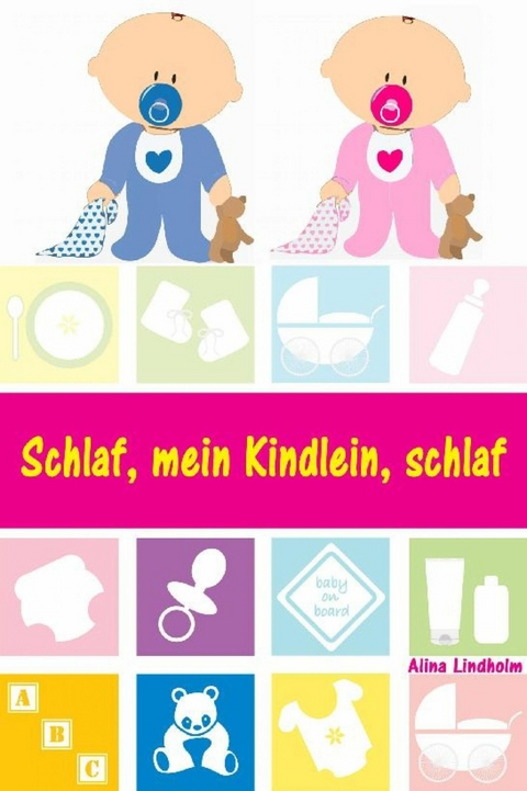 Schlaf, mein Kindlein, schlaf - Alina Lindholm