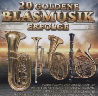 20 Goldene Blasmusik Erfolge, 1 Audio-CD -  Various