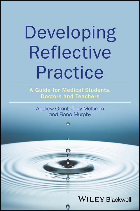 Developing Reflective Practice -  Andy Grant,  Judy McKimm,  Fiona Murphy