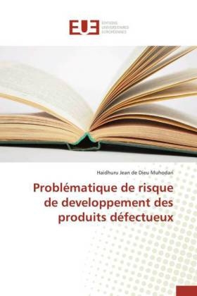 ProblÃ©matique de risque de developpement des produits dÃ©fectueux - Haidhuru Jean de Dieu Muhodari