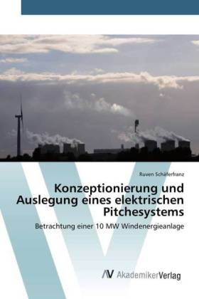 Konzeptionierung und Auslegung eines elektrischen Pitchesystems - Ruven SchÃ¤ferfranz