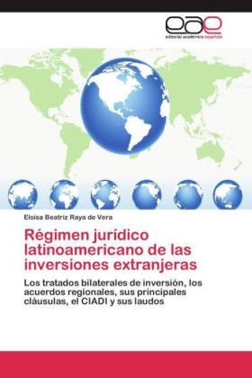 RÃ©gimen jurÃ­dico latinoamericano de las inversiones extranjeras - EloÃ­sa Beatriz Raya de Vera