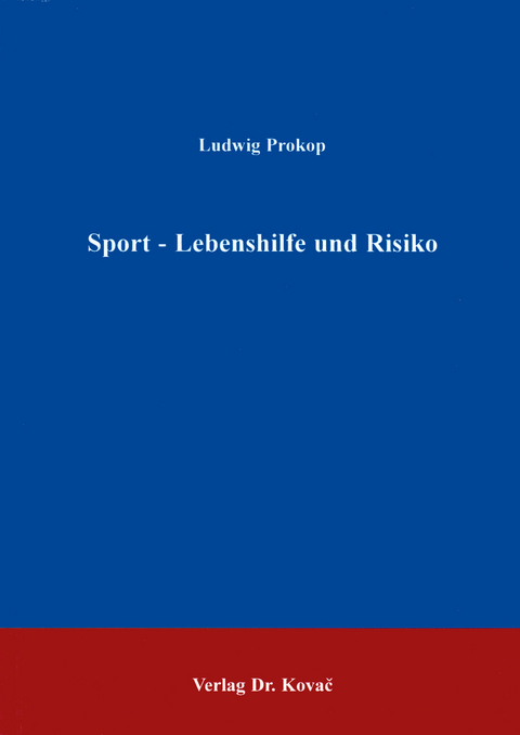 Sport - Lebenshilfe und Risiko - Ludwig Prokop