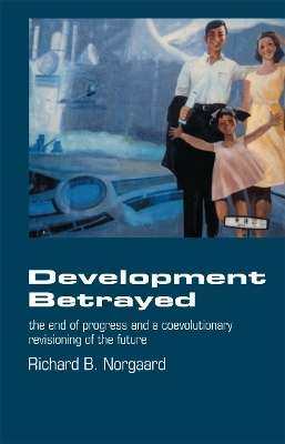 Development Betrayed - Richard B Norgaard
