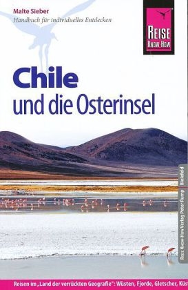 Reise Know-How Chile und die Osterinsel - Malte Sieber